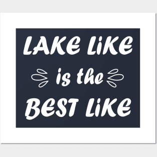 Lake Life Is The Best Life Posters and Art